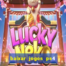 baixar jogos ps4 pkg pt br